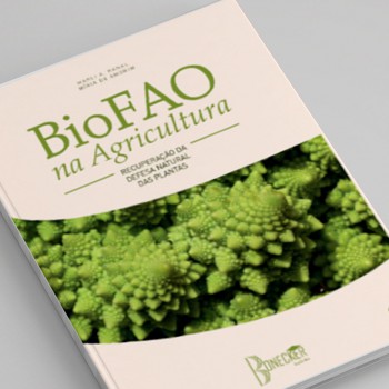 BIOFAO NA AGRICULTURA: RECUPERAÇÃO DA DEFESA NATURAL DAS PLANTAS (2017)